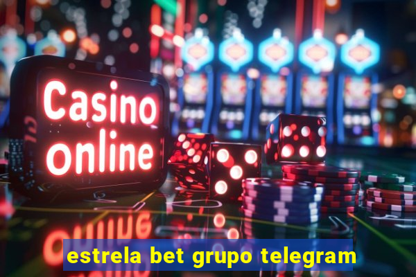 estrela bet grupo telegram